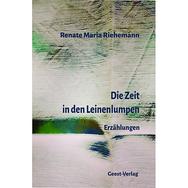 Die Zeit in den Leinenlumpen, Renate Maria Riehemann