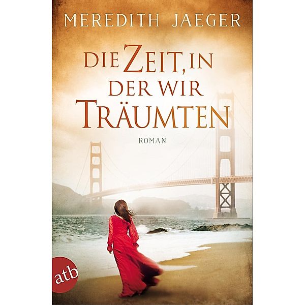 Die Zeit, in der wir träumten, Meredith Jaeger