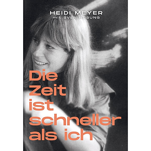 Die Zeit ist schneller als ich, Heidi Meyer