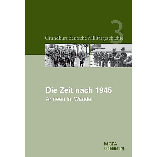 Die Zeit nach 1945 / Jahrbuch des Dokumentationsarchivs des österreichischen Widerstandes, Manfred Görtemaker, Helmut R. Hammerich, Jörg Hillmann, Reiner Pommerin, Rüdiger Wenzke, Bernd Lemke, Bruno Thoß, Irmgard Zündorf, Eberhard Birk