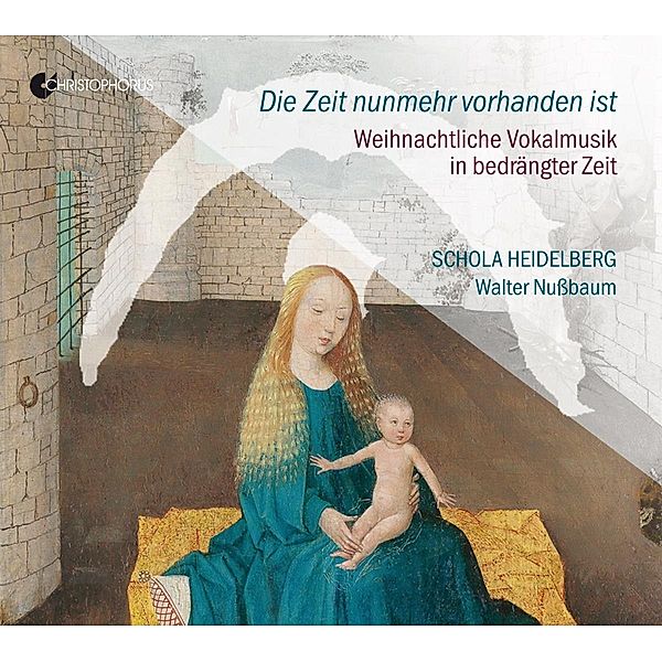 Die Zeit Nunmehr Vorhanden Ist - Weihnachtl. Vokal, Jakob, Vitzthum, Wey, Nußbaum, Schola Heidelberg