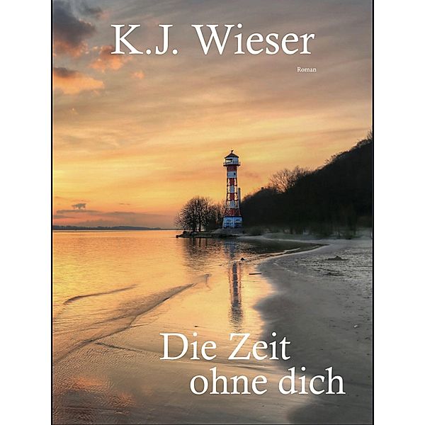 Die Zeit ohne dich, K. J. Wieser