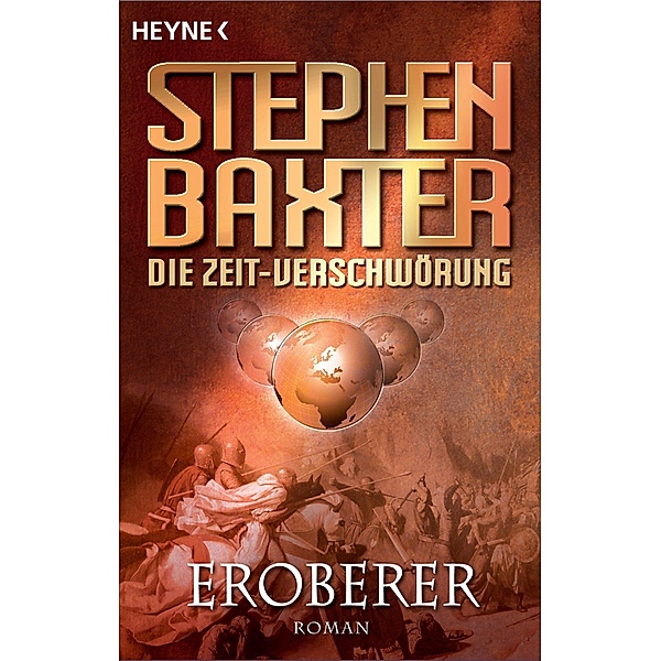 Die Zeit-Verschwörung 2: Eroberer, Stephen Baxter