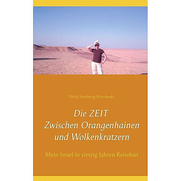 Die ZEIT Zwischen Orangenhainen und Wolkenkratzern, Petra Somberg-Romanski