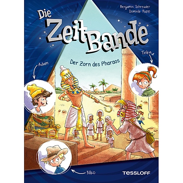 Die ZeitBande. Band 1. Der Zorn des Pharaos / Die ZeitBande Bd.1, Benjamin Schreuder