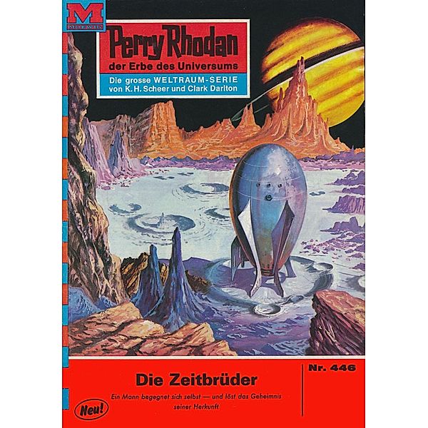 Die Zeitbrüder (Heftroman) / Perry Rhodan-Zyklus Die Cappins Bd.446, H. G. Ewers