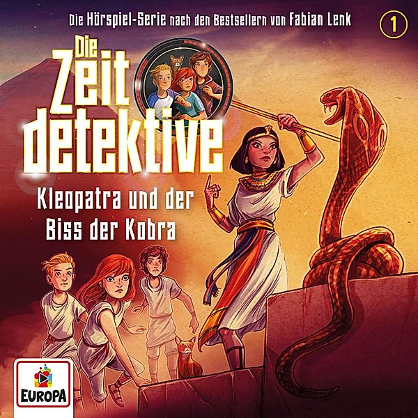 Die Zeitdetektive - 1 - Folge 1: Kleopatra und der Biss der Kobra, Fabian Lenk, Verena Carl