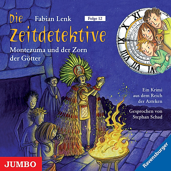 Die Zeitdetektive - 12 - Montezuma und der Zorn der Götter, Fabian Lenk