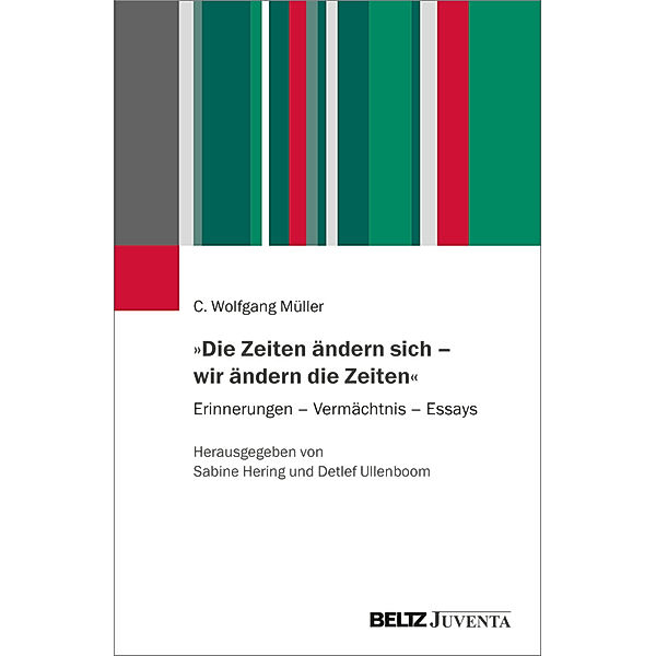 »Die Zeiten ändern sich - wir ändern die Zeiten«, C. Wolfgang Müller