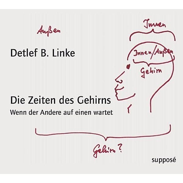 Die Zeiten des Gehirns, Klaus Sander, Thomas Knoefel, Detlef B. Linke