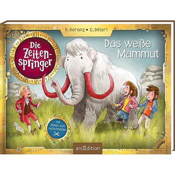 Die Zeitenspringer - Das weisse Mammut, Björn Berenz, Christoph Dittert