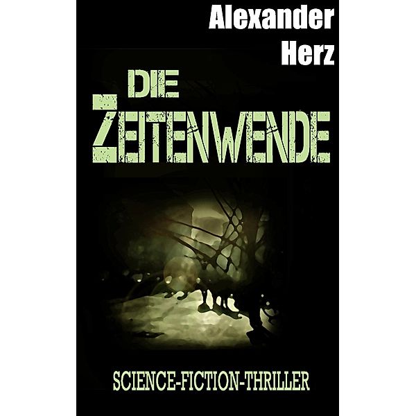 Die Zeitenwende, Alexander Herz