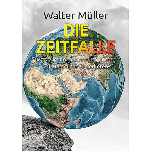 Die Zeitfalle, Walter Müller