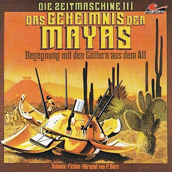 Die Zeitmaschine - 1 - Das Geheimnis der Mayas, P. Bars