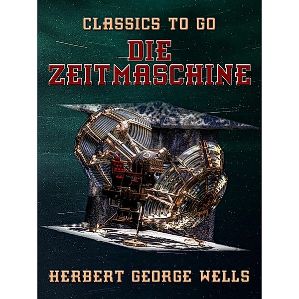 Die Zeitmaschine, Herbert George Wells