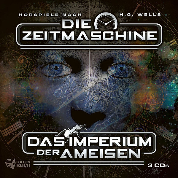 Die Zeitmaschine / Imperium der Ameisen,3 Audio-CDs, H .G. Wells
