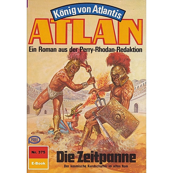 Die Zeitpanne (Heftroman) / Perry Rhodan - Atlan-Zyklus König von Atlantis (Teil 2) Bd.375, H. G. Ewers