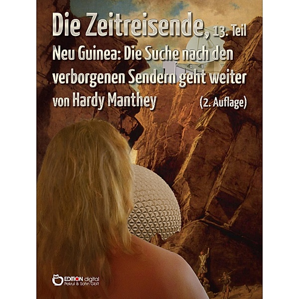 Die Zeitreisende, 13. Teil / Die Zeitreisende Bd.13, Hardy Manthey