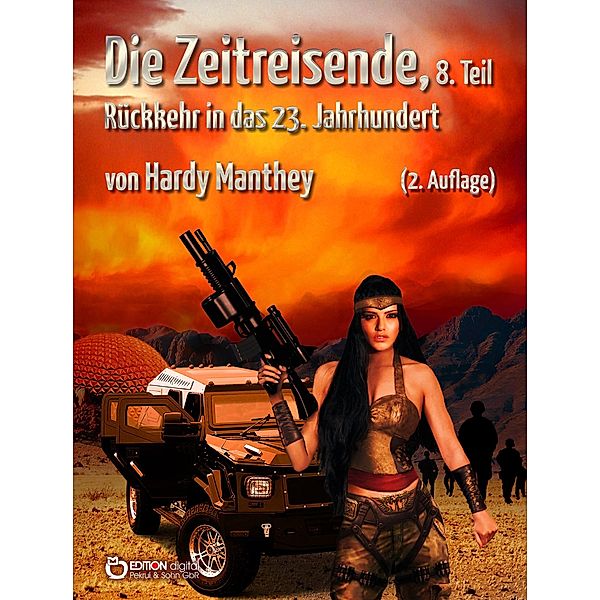 Die Zeitreisende, Teil 8 / Die Zeitreisende Bd.8, Hardy Manthey