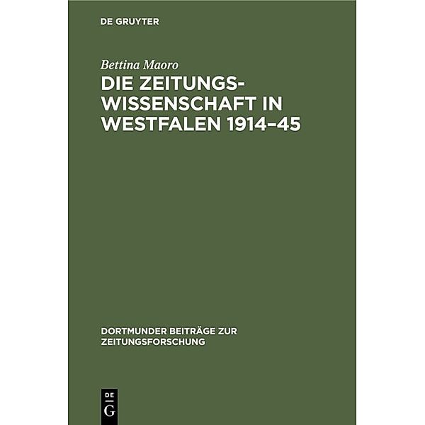 Die Zeitungswissenschaft in Westfalen 1914-45, Bettina Maoro