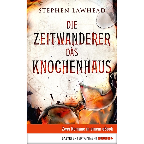Die Zeitwanderer / Das Knochenhaus, Stephen R. Lawhead