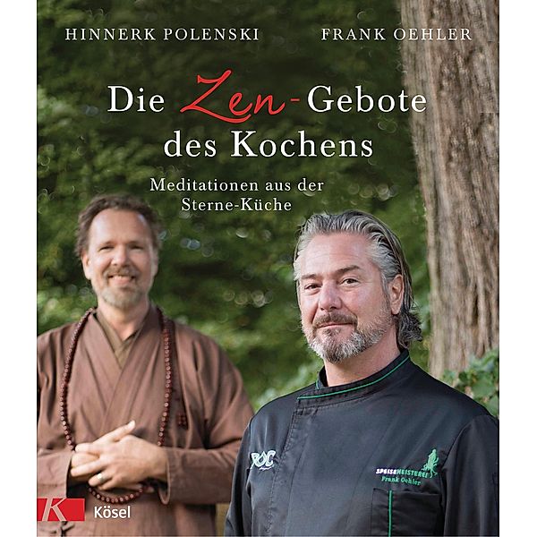 Die Zen-Gebote des Kochens, Frank Oehler, Hinnerk Polenski
