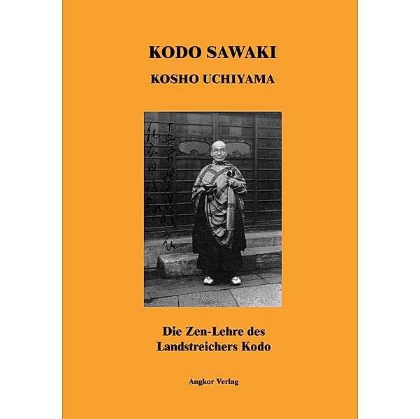 Die Zen-Lehre des Landstreichers Kodo, Kôdô Sawaki, Kôshô Uchiyama