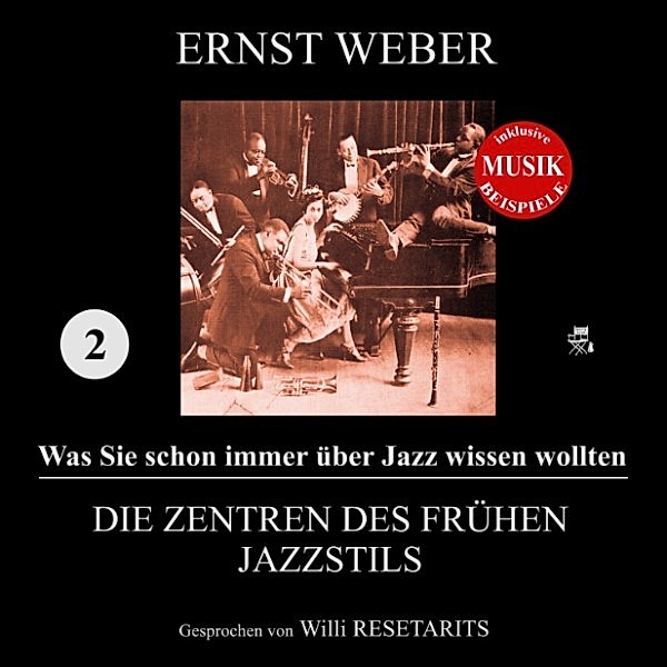 Die Zentren des frühen Jazzstils (Was Sie schon immer über Jazz wissen wollten 2), Ernst Weber