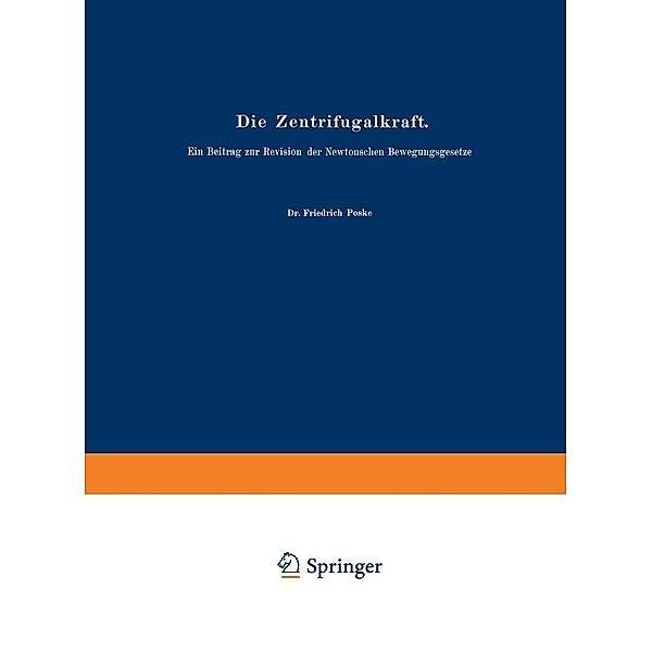 Die Zentrifugalkraft / Abhandlungen zur Didaktik und Philosophie der Naturwissenschaft Bd.2, Friedrich Poske