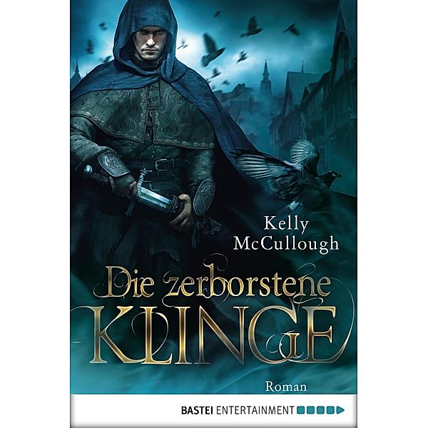 Die zerborstene Klinge / Klingen Saga Bd.2, Kelly McCullough