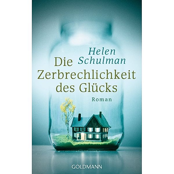 Die Zerbrechlichkeit des Glücks, Helen Schulman