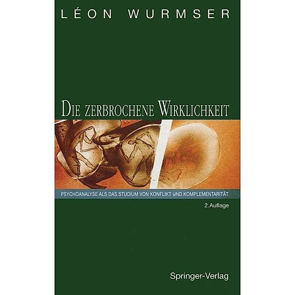Die zerbrochene Wirklichkeit, Leon Wurmser