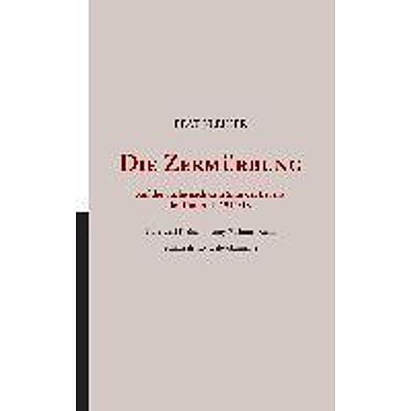 Die Zermürbung, Beat Kleiner