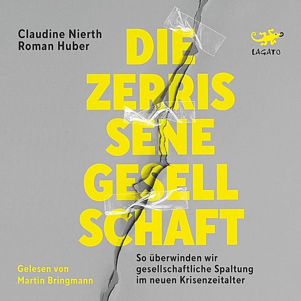 Die zerrissene Gesellschaft, Roman Huber, Claudine Nierth