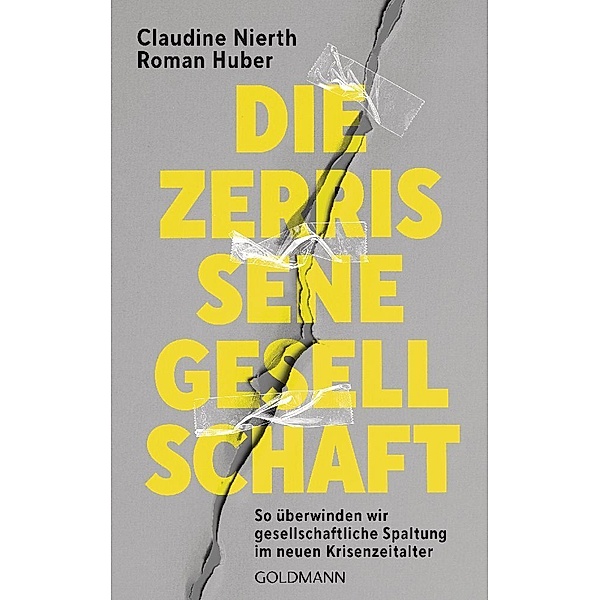 Die zerrissene Gesellschaft, Claudine Nierth, Roman Huber