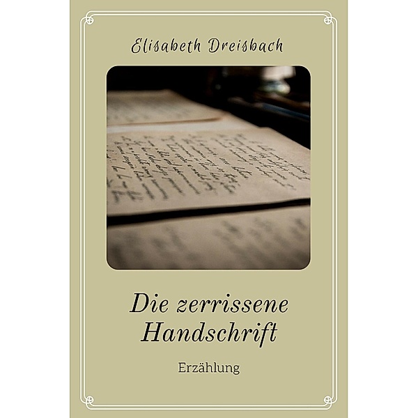 Die zerrissene Handschrift, Elisabeth Dreisbach
