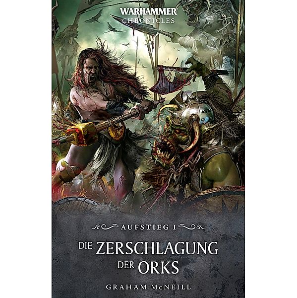 Die Zerschlagung der Orks / Warhammer Fantasy, Graham McNeill