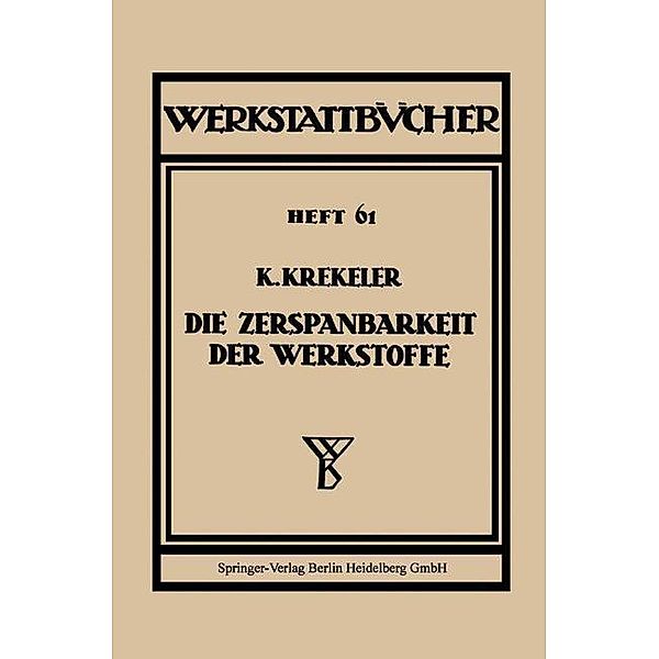Die Zerspanbarkeit der Werkstoffe / Werkstattbücher Bd.61, K. Krekeler