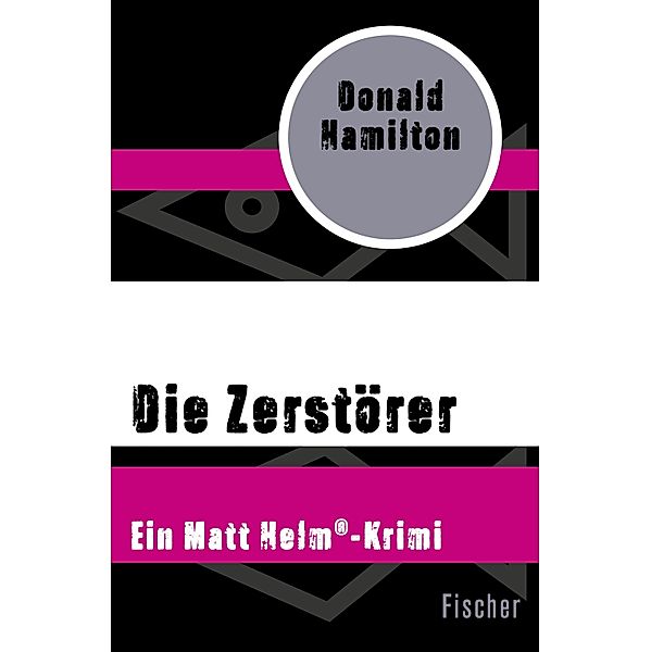 Die Zerstörer / Ein Matt Helm®-Krimi, Donald Hamilton