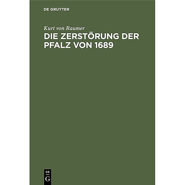 Die Zerstörung der Pfalz von 1689, Kurt von Raumer