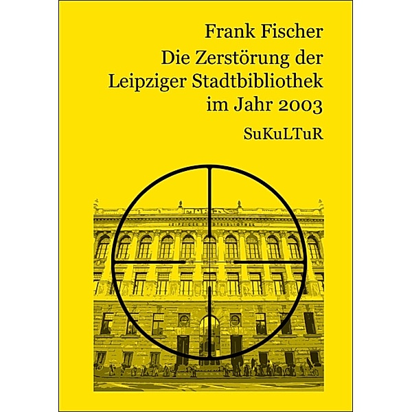 Die Zersto¨rung der Leipziger Stadtbibliothek im Jahr 2003, Frank Fischer