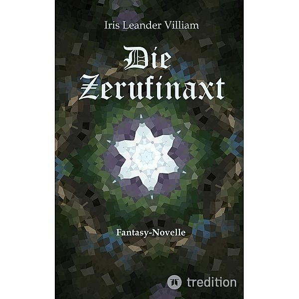 Die Zerufinaxt, Iris Leander Villiam