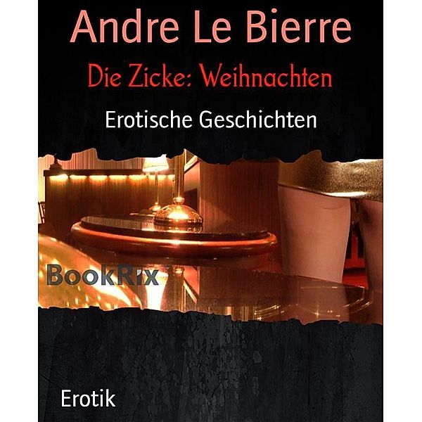 Die Zicke: Weihnachten, Andre Le Bierre