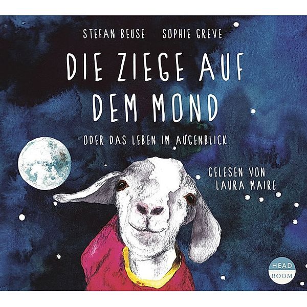 Die Ziege auf dem Mond,1 Audio-CD, Stefan Beuse, Sophie Greve