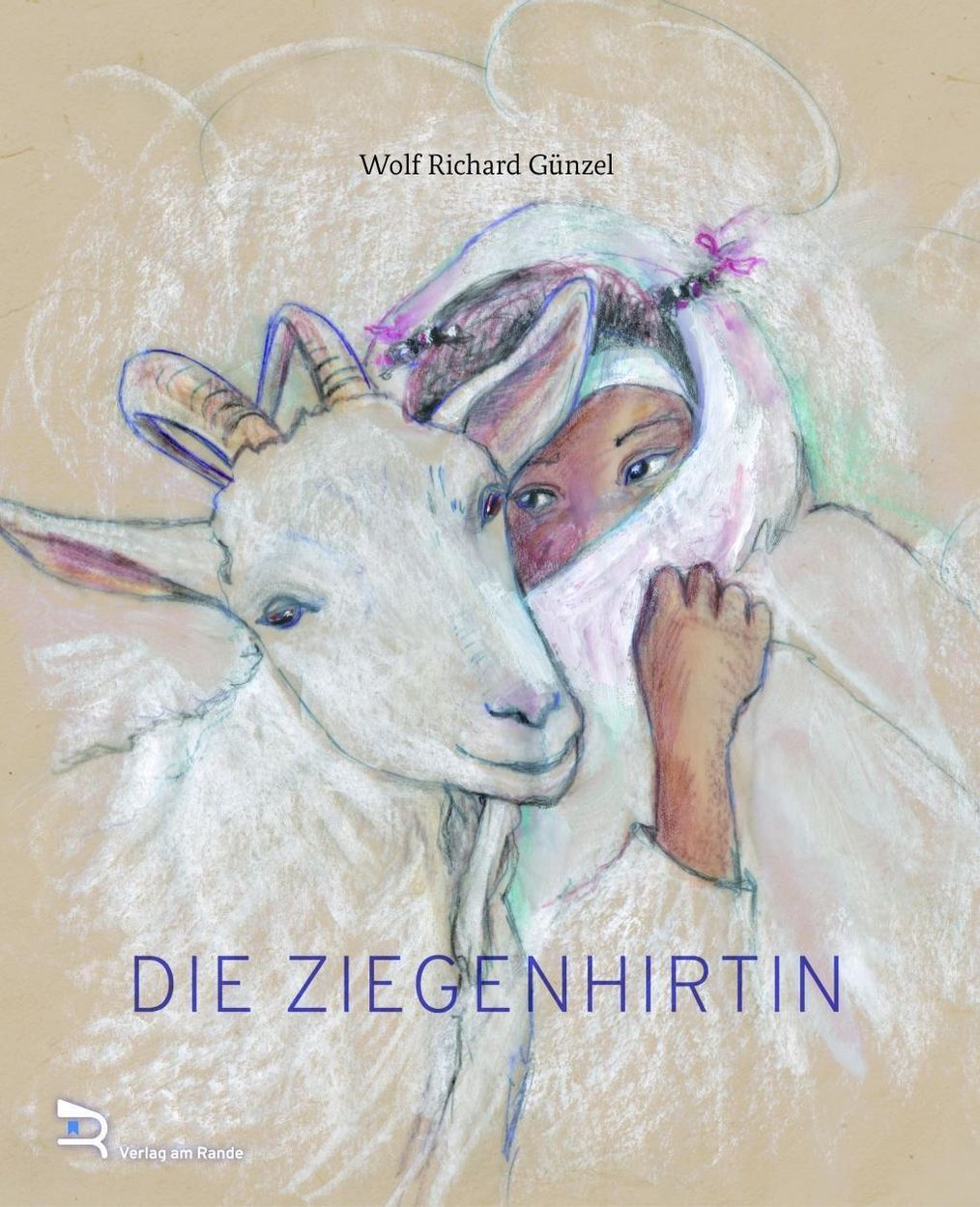 Die Ziegenhirtin Buch Von Wolf Richard Gunzel Versandkostenfrei Bestellen
