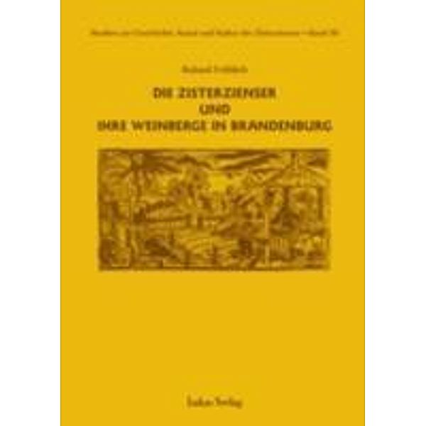 Die Zisterzienser und ihre Weinberge in Brandenburg, Roland Fröhlich