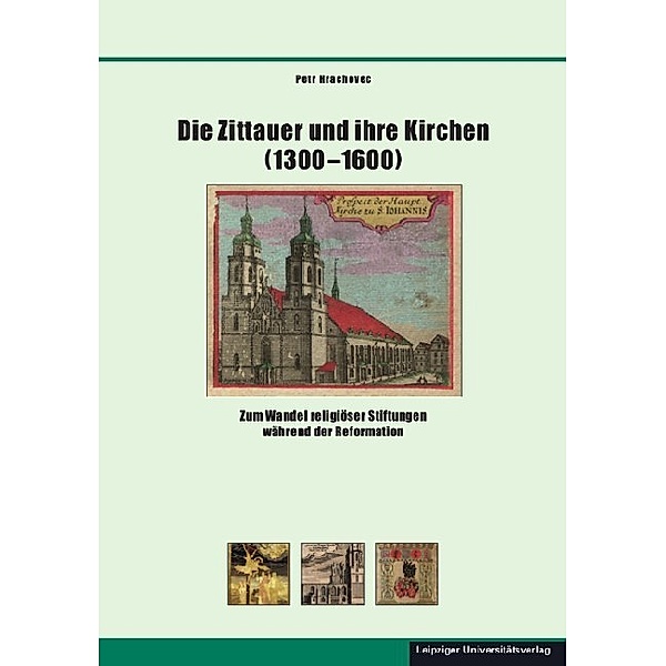 Die Zittauer und ihre Kirchen (1300-1600), Petr Hrachovec