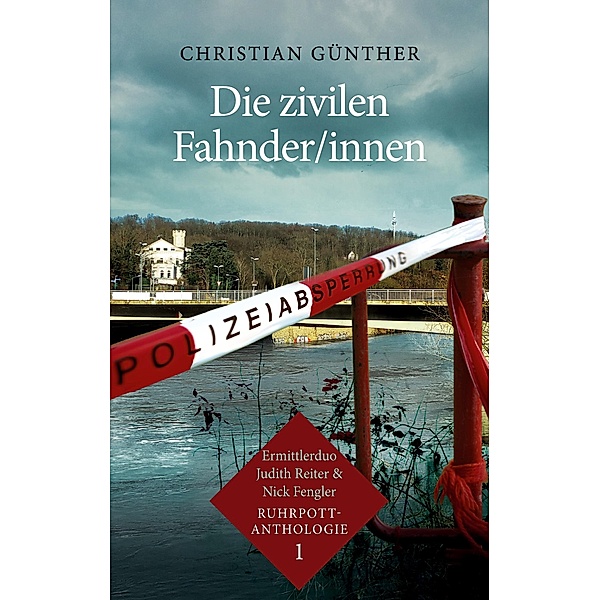 Die zivilen Fahnder/innen / Ruhrpott-Anthologie Bd.1, Christian Günther
