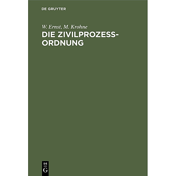 Die Zivilprozeßordnung, W. Ernst, M. Krohne