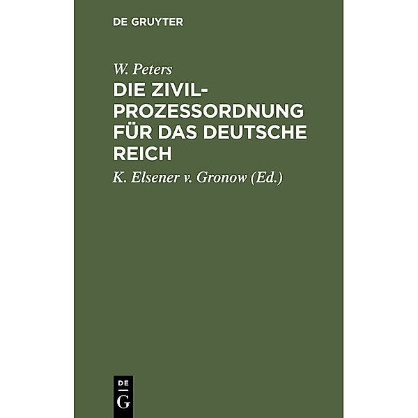 Die Zivilprozeßordnung für das Deutsche Reich, W. Peters